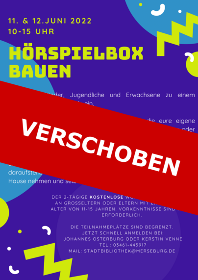 ein lila-gelbes Plakat mit dem Titel "Hörspielbox bauen".
in der Mitte ist schräg ein großer roter streifen auf dem "verschoben" steht.
