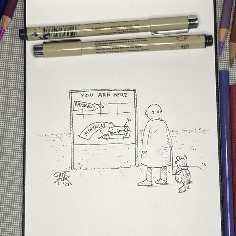 Cartoon showing man with dog looking at a map that reads "You are here," with an arrow labeled "Physically" pointing to the location and another labeled "Mentally" pointing to being asleep on the couch