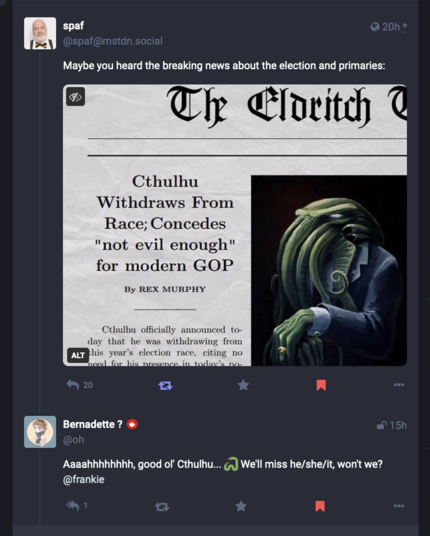 The toot I'm replying to with a made-up Boston Globe article about how Cthulhu was not evil enough for the Republican party, so he withdrew.