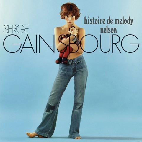 Iconic Serge Gainsbourg album Histoire de Melody Nelson, with Jane Birkin in jeans (and nothing else) holding a toy doll to her chest and gazing at the viewer.