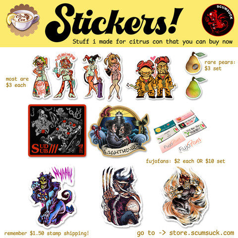 Stickers on store.scumsuck.com.  Designs include nurse Joker, Freddy, Harley, Misa.  Breaking bad yaoi.  Rare Pears.  Spongebob BDSM.  The lighthouse tattoo design.  Fujofans sticker set.  Catboy Skeletor.  Catboy Wovlerine, and Foxboy Yujiro.