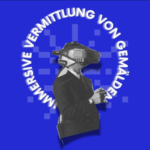Blauer Hintergrund, eine historische Aufnahme einer Person mit VR Brille, und ein runder Schritzug: Immersive Vermittlung von Gemälden