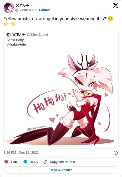 Screenshot of the original drawing and tweet by Tia from Twitter. The original has the caption "Santa Baby" and shows Angel Dust in a Christmas-themed, sexy reindeer costume. One of his hands touches his chest, as he looks the side and says "Ho Ho Ho!". Small hearts accompany him all around.

A quote retweet by Tia adds "Fellow artists, draw angel in your style wearing this?", finished with emojis.