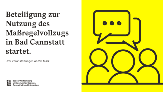 Bild mit Text "Beteiligung zur Nutzung des Maßregelvollzugs in Bad Cannstatt startet. Drei Veranstaltungen ab 20. März. Rechte Bildhälfte Grafik, die sprechende Menschen darstellt.