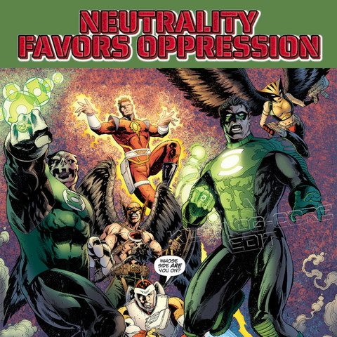A comic panel shows Green Lanterns Kilowog and Kyle Rayner, Hawkman and Hawkgirl, Captain Comet, and Adam Strange, all ready for battle. Adam Strange says, "Whose side are you on?" A caption reads, "Neutrality favors oppression." A caption reads "A Kilowog-core Edit".