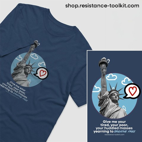 Illustration of the Statue of Liberty with a modern graphic design twist. The background features a blue circle with white cartoon-style clouds and small birds. A speech bubble with a red heart inside is placed near the statue. Below, a quote from Emma Lazarus's poem reads: 'Give me your tired, your poor, your huddled masses yearning to breathe free,' with 'breathe free' italicized in a handwritten-style font. The website 'resistance-toolkit.com' is displayed at the bottom.