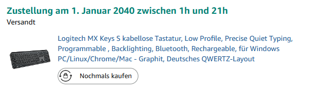 Bestellung über Amazon einer Logitech MX Keys S Tastatur. Als Zustelldatum wird der 01. Januar 2040 angegeben.