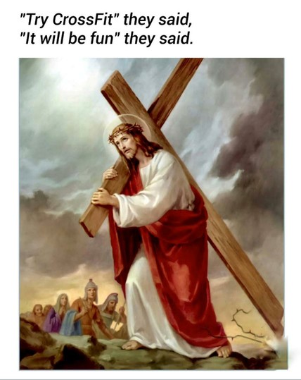 Painted illustration of Jesús Christ carring a parte cross. Stormy sky and soldiers un tje background. Texto above the imagen reads "Try crossfit" they said ! "It will be fun" they said.