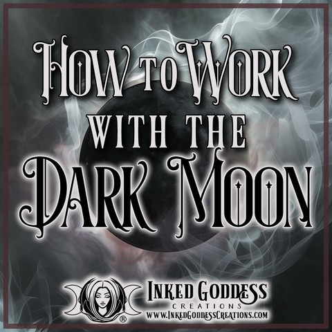 A black moon silhouette stands out against a wispy sky filled with smoke trails. The text is the title of our Inked Grimoire blog post, "How to Work with the Dark Moon." Presented by Inked Goddess Creations.