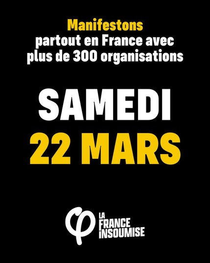 Manifestation partout en France avec plus de 300 organisations, Samedi 22 Mars.
