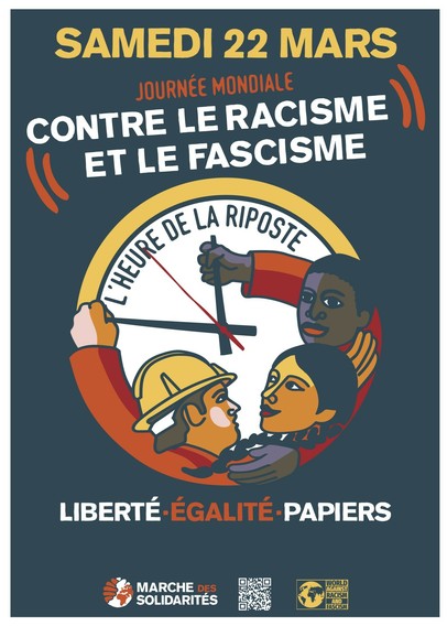 Affiche de la Marche des Solidarités.
"Samedi 22 mars, journée mondiale contre le racisme et le fascisme. L'heure de la riposte. Liberté·Egalité·Papiers."

Visuel avec une horloge et des gens en accolade tenant les aiguilles.
