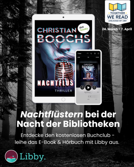 Plakat zur Leselounge

Datum: 24.03 bis 07.04
Autor: Christian Boochs
Titel: Nachtflüstern

Nachtflüstern bei der Nacht der Bibliotheken
Entdecke den kostenlosen Buchclub - leihe das E-Book und Hörbuch mit Libby aus.