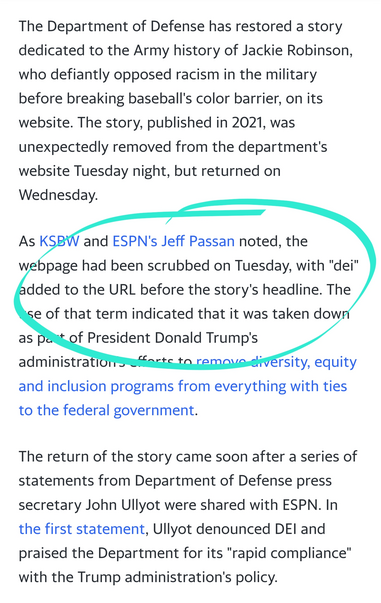 The Department of Defense has restored a story dedicated to the Army history of Jackie Robinson, who defiantly opposed racism in the military before breaking baseball's color barrier, on its website. The story, published in 2021, was unexpectedly removed from the department's website Tuesday night, but returned on Wednesday.

As KSBW and ESPN's Jeff Passan noted, the webpage had been scrubbed on Tuesday, with "dei" added to the URL before the story's headline. The use of that term indicated that it was taken down as part of President Donald Trump's administration's efforts to remove diversity, equity and inclusion programs from everything with ties to the federal government.

The return of the story came soon after a series of statements from Department of Defense press secretary John Ullyot were shared with ESPN. In the first statement, Ullyot denounced DEI and praised the Department for its "rapid compliance" with the Trump administration's policy.