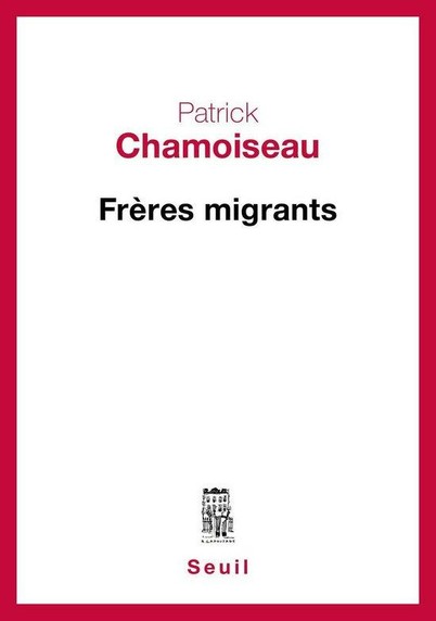 couverture du livre "Frères migrants" de Patrick Chamoiseau