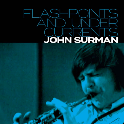 John Surman — Flashpoints and Undercurrents cover art