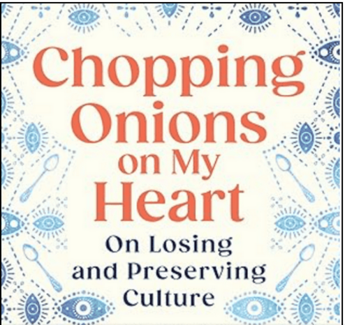Chopping Onions on My Heart
On Losing and Preserving Culture
by Samantha Ellis

Samantha Ellis is a British-born playwright and writer. She is the author of How to be a Heroine  published by Chatto & Windus in January 2014. Her biography of Anne Brontë Take Courage: Anne Bronte and the Art of Life was published in January 2017.

In her search for answers Samantha’s  journey transports us from the clamour of Noah’s Ark to the calm of the British Museum, from the Oxford School of Rare Jewish Languages to the banks of the River Tigris. As Samantha considers what we lose and keep, she also asks what we might need to let go of to preserve our culture and ourselves.