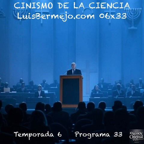 CINISMO DE LA CIENCIA | 06x33
El cinismo de la ciencia es algo que no podemos obviar. Desde tiempo inmemorial las instituciones universitarias han estado regidas o vigiladas por organizaciones religiosas. Incluso los propios científicos tienen por sus propias creencias. “A Dios rogando y con el mazo dando” no sólo se refiere al trabajo manual, sino muchas veces también al trabajo científico. Igual que si la ciencia está politizada es poco creíble, podemos pensar que la ciencia regida por la teología no debe ser demasiado fiable.
https://luisbermejo.com/cinismo-de-la-ciencia-06x33/
#análisis #appletv+ #casualidad #causalidad #ciencia #cinismo #dato #dilema #fe #filosofía #física #hipocresía #newcomb #parábolas #paradoja #política #relato #reseña #serie #severance #podcast #NoSoyOriginal