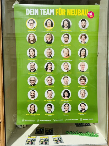 Plakat mit Fotos aller Kandidat:innen der Neubauer Grüne

Markus Reiter
Isabelle Uhl
Tina Wirnsberger
Silvio Heinze
Anna Babka
Julia Malle
Dieter Komendera
Ursula Berner
Barbara Seifert
Martin Heintel
Rebekka Rom
Katja Hummer
Philipp Wurzer
Katja Eichler
Martina Olinowetz
Jonathan Herkommer
Max Hoffmann
Hans Briebauer
Ken Goigner
Doris Doblhofer
Alexandre Corongiu
Alexander Glechner
Gertraud Buxhofer
Marc Werner
Marie-Christine Mattner
Felix Brunnauer
Beate Klein
Dominique Otto
