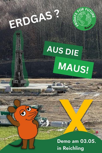 Sharepic zur Demo am 3.5. in Reichling von Fridays For Future: Foto des geplanten Bohrturms in Reichling am Ammersee. Davor das bekannte große gelbe X und die Maus.