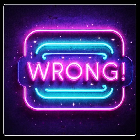 A glowing neon sign reads 'WRONG!' in bold pink letters, encased in a rounded frame alternating blue and pink neon lights. The backdrop is deep purple, with sparkling accents touch