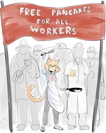 Digital doodle of members of the proletariat, under the bandolier "FREE PANCAKES FOR ALL WORKERS"
A feline character holding up a spatula and flipping pancakes stands in the front.