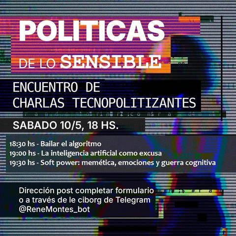 Políticas de lo sensible - Charlas Tecnopolitizantes
