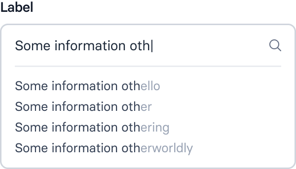 HTML search input with a partially-typed phrase that reads “some information oth.” There is a typing cursor after the “h.” Below the input is a menu with a list of words that match the typed phrase, each extending beyond the input phrase to reveal the words “othello,” “other,” “othering,” and “otherworldly.”