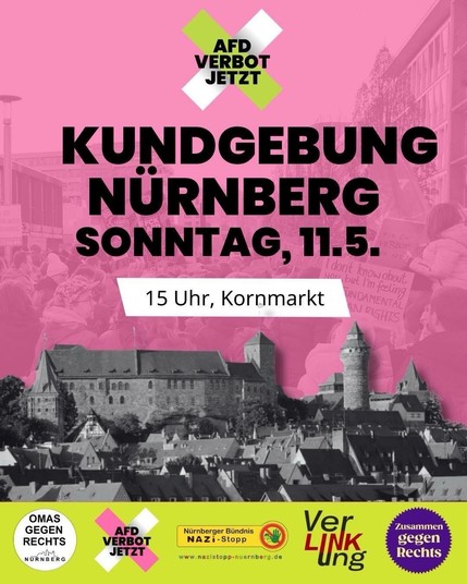 A promotional poster for a rally in Nuremberg on Sunday, May 11, at 3 PM in Kornmarkt. It includes the message "AFD Verbot Jetzt" (Ban the AFD now) and features various logos, emphasizing unity