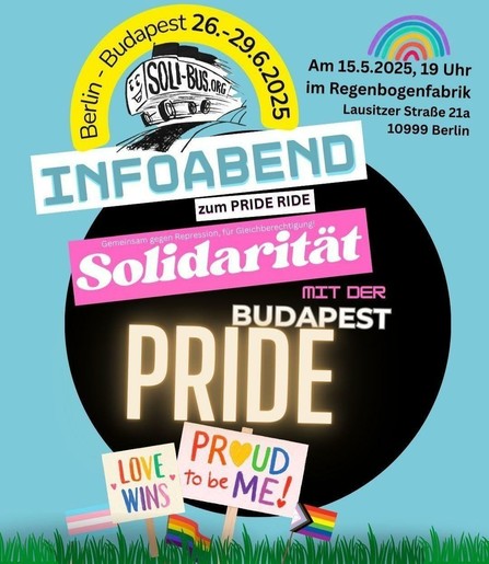 Sharepic, Einladung Infoabend zum Pride Ride: Solidarität mit der Budapest Pride. 15.5.2025, 19 Uhr, Regenbogenfabrik, Lausitzer Str. 21a Berlin.