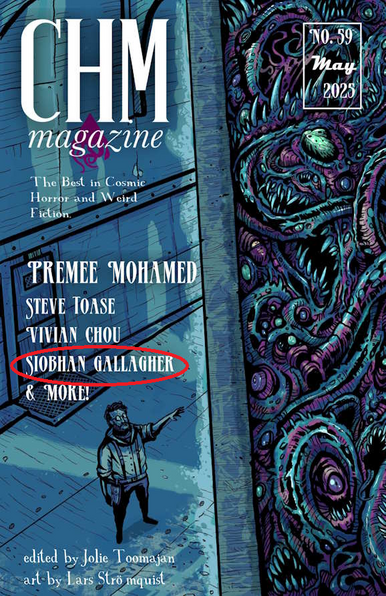 The cover a the May 2025 Issue of Cosmic Horror Monthly. Tagline: The Best in Cosmic Horror and Weird Fiction.

It shows a man in glasses reaching towards a wall behind which is a Lovecraftian monster.

Several author names are list on the cover, including my wife's, Siobhan Gallagher, which I have circled in red.