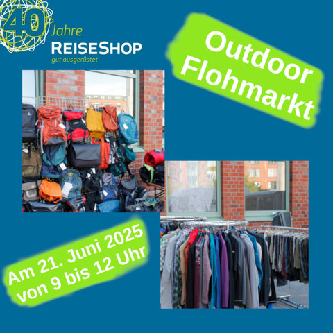 ReiseShop | Outdoor Flohmarkt | Am 21. Juni 2025 von 9 bis 12 Uhr | Blauer Hintergrund, ganz oben steht 40 Jahre ReiseShop, oben links ein Bild mit aufgehängten Rucksäcken, unten rechts ein Bild mit Bekleidung auf einem Ständer.