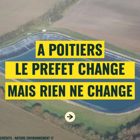 A POITIERS LE PRÉFET CHANGE MAIS RIEN NE CHANGE

Fond d'image légèrement flouté : une mégabassine rectangulaire