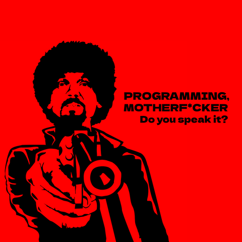 Stylized red-and-black graphic inspired by a famous scene from Pulp Fiction, showing a man with an afro pointing a gun directly at the viewer. The accompanying text reads: "PROGRAMMING, MOTHERF*CKER. Do you speak it?"—a play on the original movie quote, reimagined to reference coding.