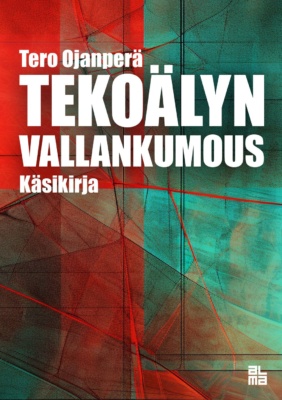 Tekoälyn vallankumous -kirjan kannessa on punavihreä abstrakti kuviointi, joka tuo mieleen puunlehden struktuurin.