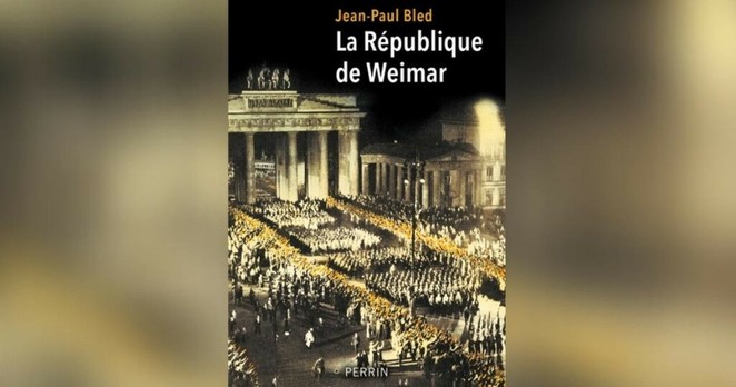 «La République de Weimar, quand l’Allemagne marchait à l’abîme»