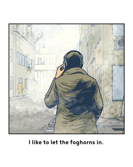 4 panel comic
Title: Settings

Panel 1: a man seen from behind, wearing a coat, adjusts something on his over-ear headphones with his left hand.
Text: I like to let the foghorns in.