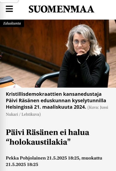 SUOMENMAA

Kuva
Kristillisdemokraattien kansanedustaja Päivi Räsänen eduskunnan kyselytunnilla Helsingissä 21. maaliskuuta 2024. (Kuva: Jussi Nukari / Lehtikuva)

Päivi Räsänen ei halua “holokaustilakia" 

Pekka Pohjolainen 21.5.2025 18:25, muokattu 21.5.2025 18:25
