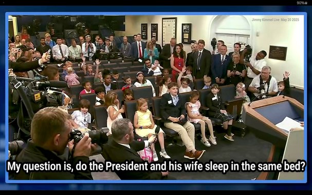 Jimmy Kimmel Live May 20 2025

My question is, do the President and his wife sleep in the same bed?