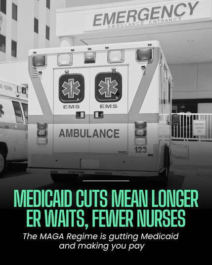 Medicaid Cuts Mean Longer ER Waits, Fewer Nurses
The MAGA Regime is gutting Medicaid and making you pay

Ambulances in ambulance bay at ER