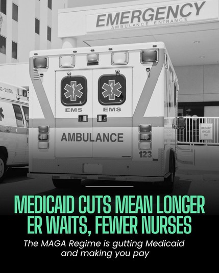 Medicaid Cuts Mean Longer ER Waits, Fewer Nurses
The MAGA Regime is gutting Medicaid and making you pay

Ambulances in ambulance bay at ER
