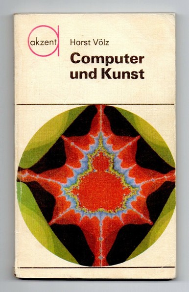 Book cover "Computer und Kunst" by Horst Völz. Akzent Verlag (publisher). The cover image shows a colorful Mandelbrot fractal.