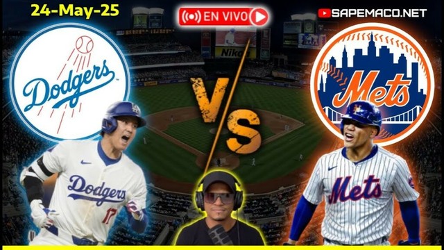 ロサンゼルス・ドジャースvsニューヨーク・メッツ、en vivo。 （24-05-25）