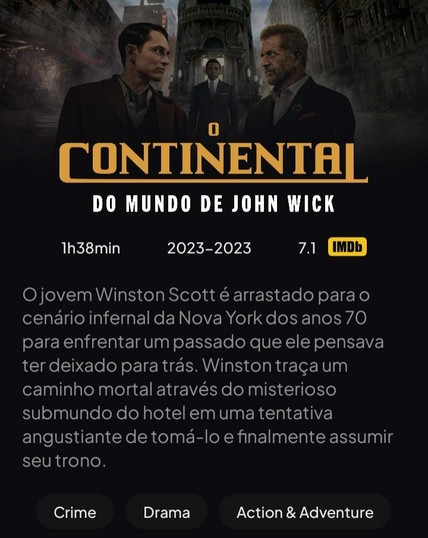 Pôster o continental, do mundo de John Wick. Um homem jovem branco de terno de frente para outro mais velho, os dois se encarando. Entre eles, ao fundo, um homem negro diante de um prédio. Sinopse: o jovem Winston Scott é arrastado para o cenário infernal da Nova York dos anos 70 para enfrentar um passado que ele pensava ter deixado para trás, traçando um caminho mortal pelo misterioso submundo do hotel para tomá-lo e finalmente assumir seu trono.