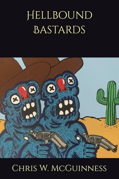 Cover of Chris W. McGuinness's novella Hellbound Bastards, featuring two undead cowboys.