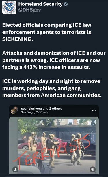 A screenshot of a tweet from the U.S. Department of Homeland Security criticizing comparisons of ICE agents to terrorists. It includes claims about rising assaults on ICE officers and highlights their efforts to remove serious criminals. Below the tweet, a photo shows armed individuals walking down a street…
