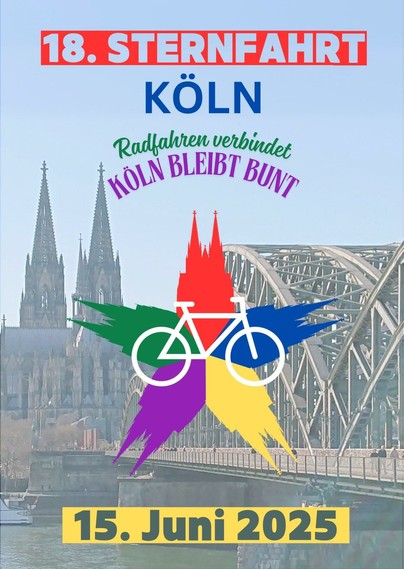 Sharepic der Sternfahrt Köln: im Hintergrund ein Foto mit Dom und Hohenzollernbrücke, im Vordergrund ein bunter Stern, der aus Dom-Silhouetten zusammengesetzt ist, davor ein Fahrrad. Text: 18.Sternfahrt Köln. Radfahren verbindet - Köln bleibt bunt. 15. Juni 2025