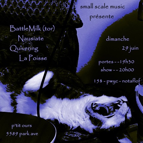 Small Scale Music: Battle Milk (TOR) / Nausiate / Quivering / La Poisse