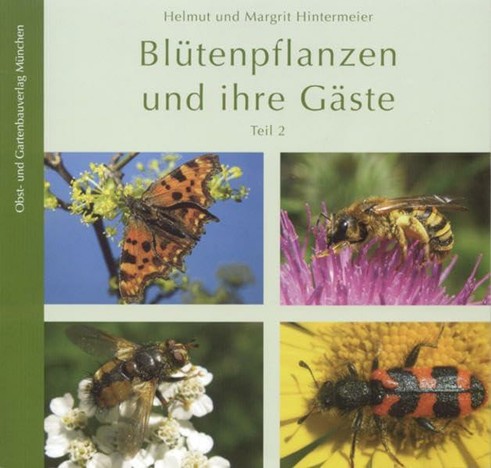 Book Cover 
Helmut und Margit Hintermeier
Blütenpflanzen und ihre Gäste
Teil 2