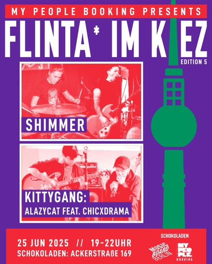 FLINTA* IM KIEZ #5 w/ Shimmer (screamo/post-punk, bln) & KittyGang: ALazyCat feat. ChicxDrama