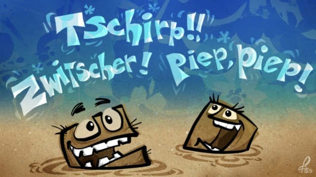 Im Sumpf: Zwei Comic-Alter Egos schauen begeistert aus brauner Brühe, über ihnen in blauem Himmel mit leichtem Hawaiihemd-Muster:
“Tschirp!! Zwitschern! Piep, Piep!”